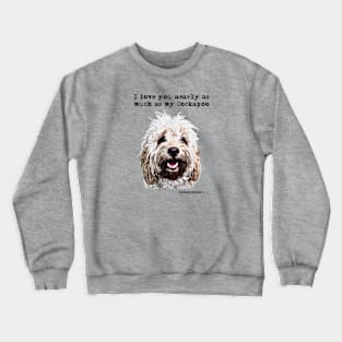 Cockapoo Love Crewneck Sweatshirt